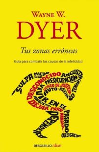 Tus zonas erróneas – Wayne W. Dyer